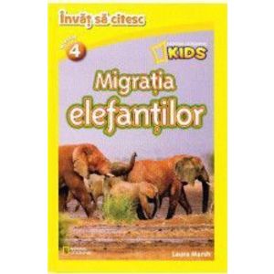 Migratia elefantilor - National Geographic Kids - Invat sa citesc nivelul 4 imagine