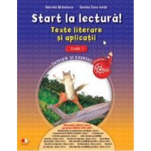 Start la lectura Teste literare si aplicatii - Clasa 1 - Gabriela Barbulescu Daniela Elena Ionita imagine