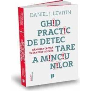 Ghid practic de detectare a minciunilor - Daniel J. Levitin imagine