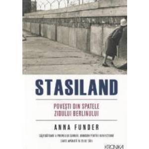 Stasiland. Povesti din spatele Zidului Berlinului - Anna Funder imagine