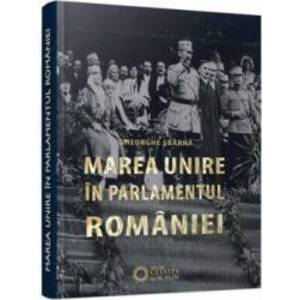 Marea Unire in Parlamentul Romaniei - Gheorghe Sbarna imagine