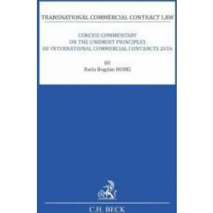 Concise Commentary on the Unidroit Principles of International Commercial Contracts 2016 - Radu Bogdan Bobei imagine