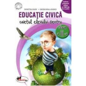 Educatie civica clasa a III-a caiet - Dumitra Radu Gherghina Andrei imagine