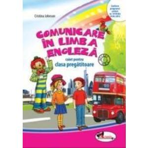 Comunicare in limba engleza caiet clasa pregatitoare - Cristina Johnson imagine