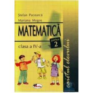 Manual matematica clasa 4 caiet partea 2 - Stefan Pacerca Mariana Mogos imagine
