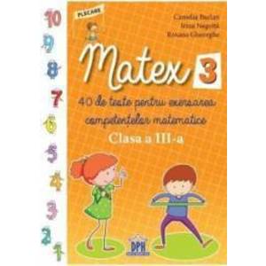 Matematica - Clasa 3 - Matex 3. 40 de teste - Camelia Burlan Irina Negoita imagine