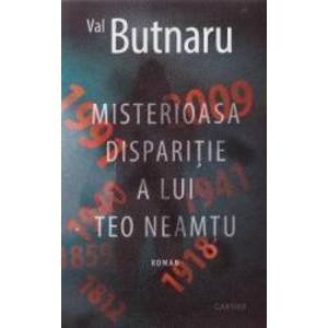 Misterioasa disparitie a lui Teo Neamtu - Val Butnaru imagine