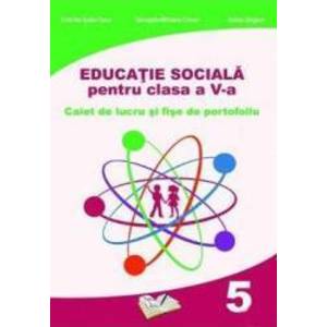 Educatie sociala - Clasa 5 - Caiet de lucru - Cristina Ipate-Toma Georgeta-M. Crivac imagine