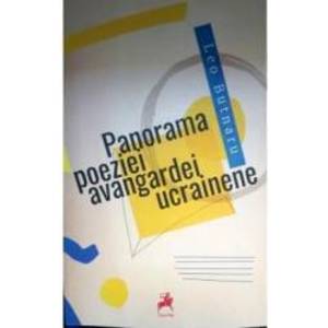 Panorama Poeziei Avangardei Ucrainene - Leo Butnaru imagine