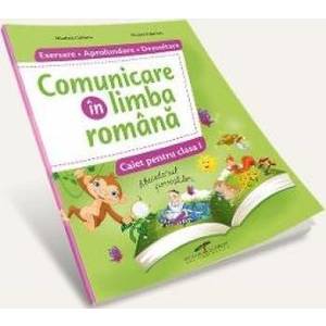 Comunicare in limba romana - Clasa 1 - Caiet Exersare. Aprofundare. Dezvoltare - Nicoleta Ciobanu imagine