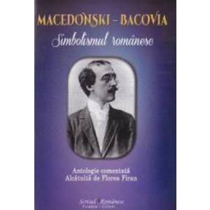 Macedonski-Bacovia. Simbolismul romanesc - Florea Firan imagine