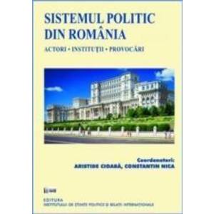 Sistemul politic din Romania - Aristide Cioaba Constatin Nica imagine