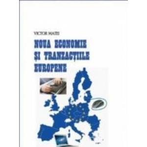 Noua economie si tranzactiile europene - Victor Matei imagine