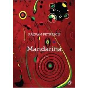 Mandarina - Razvan Petrescu imagine
