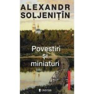 Povestiri si miniaturi - Alexandr Soljenitin imagine