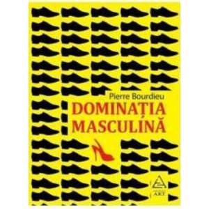 Dominatia masculina - Pierre Bourdieu imagine