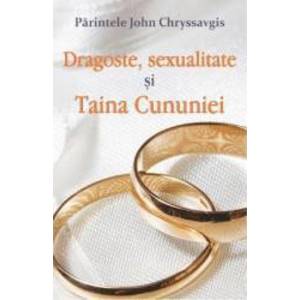 Dragoste sexualitate si Taina Cununiei - Parintele John Chryssavgis imagine