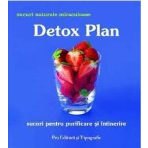 Detox Plan. Sucuri pentru purificare si intinerire imagine