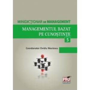 Minidictionar De Management 5 Managementul Bazat Pe Cunostinte - Ovidiu Nicolescu imagine