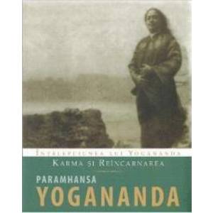 Karma si reincarnarea - Paramhansa Yogananda imagine
