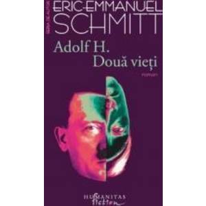 Adolf H. Doua vieti - Eric-Emmanuel Schmitt - PRECOMANDA imagine