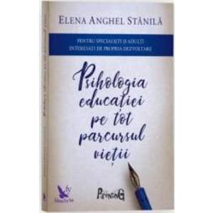 Psihologia educatiei pe tot parcursul vietii Ed.3 - Elena Anghel Stanila imagine