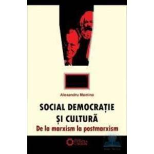 Social democratie si cultura - Alexandru Mamina imagine