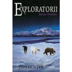 Exploratorii Vol. 6 Insula stelelor - Erin Hunter imagine