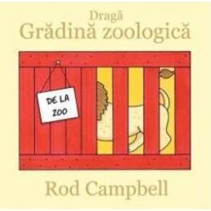 Draga Gradina zoologica - Rod Campbell imagine