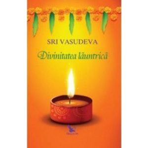 Divinitatea Launtrica Ed.2 - Sri Vasudeva imagine
