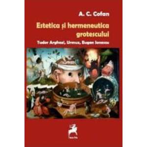 Estetica si hermeneutica grotescului - A.C. Cofan imagine