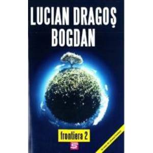 Frontiera 2 - Lucian Dragos Bogdan imagine