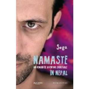 Namaste Un Roman De Aventuri Spiritiuale In Nepal imagine