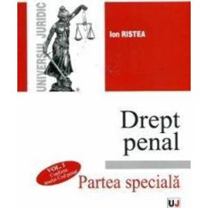 Drept Penal. Partea Speciala Vol. 1 - Ion Ristea imagine