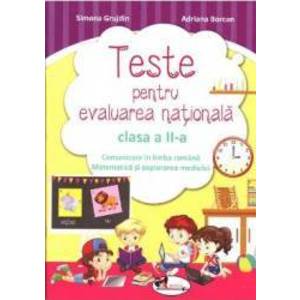 Teste pentru evaluarea nationala - Clasa 2 - Simona Grujdin Adriana Borcan imagine