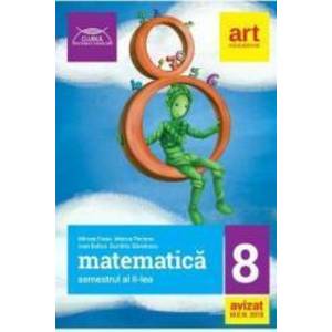 Matematica - Clasa 8 Sem.2 - Mircea Fianu Marius Perianu Ioan Balica imagine