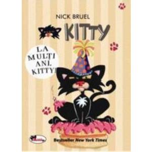 Kitty La multi ani Kitty - Nick Bruel imagine