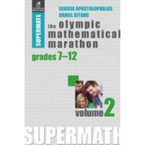 The Olympic Mathematical Maraton Grades 7-12 Vol.2 - George Apostolopoulos imagine