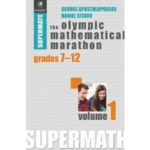 The Olympic Mathematical Marathon Grades 7-12 Vol.1 - George Apostolopoulos imagine
