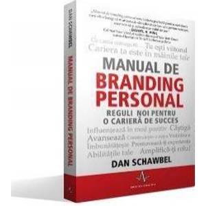 Manual De Branding Personal - Dan Schawbel imagine
