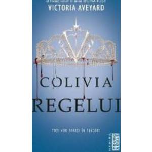 Colivia regelui - Victoria Aveyard imagine
