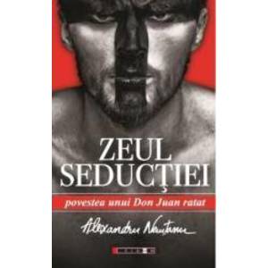 Zeul seductiei - Alexandru Nemtanu imagine