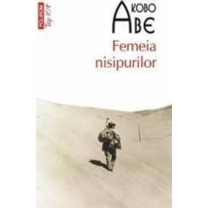 Femeia Nisipurilor - Kobo Abe imagine
