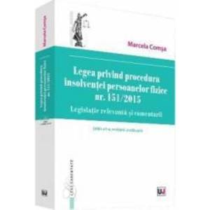 Legea privind procedura insolventei persoanelor fizice nr. 151 2015 ed.2 - Marcela Comsa imagine