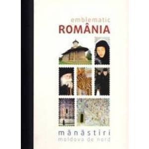 Emblematic Romania. Manastiri Moldova de nord imagine