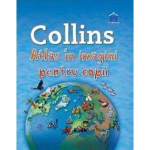 Collins - Atlas in imagini pentru copii imagine