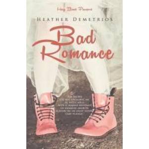 Bad Romance - Heather Demetrios imagine
