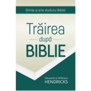 Trairea dupa Biblie - Howard si William Hendricks imagine
