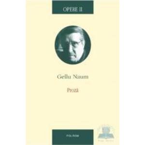 Opere II - Proza - Gellu Naum imagine