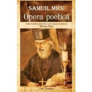 Samuil Micu. Opera poetica - Mircea Popa imagine